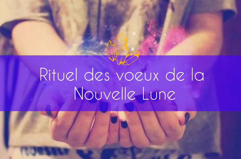 Rituel des vœux de la Nouvelle Lune