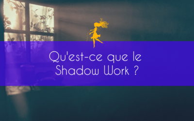 Qu’est-ce que le Shadow Work?
