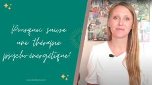 Pour quelles raisons suivre une thérapie psycho-énergétique